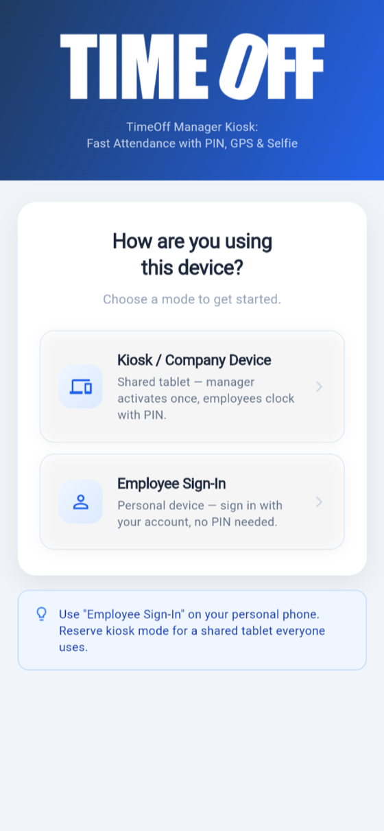 TimeOff Kiosk app mode selection — shared kiosk mode for a company tablet or employee sign-in for a personal phone